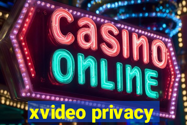 xvideo privacy